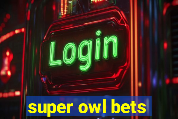 super owl bets