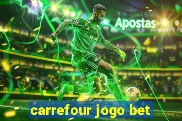 carrefour jogo bet