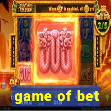 game of bet