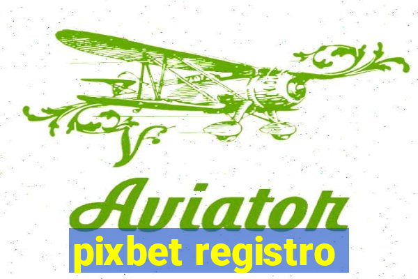 pixbet registro