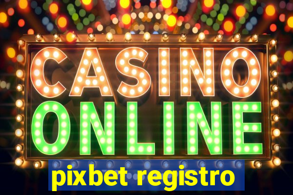 pixbet registro