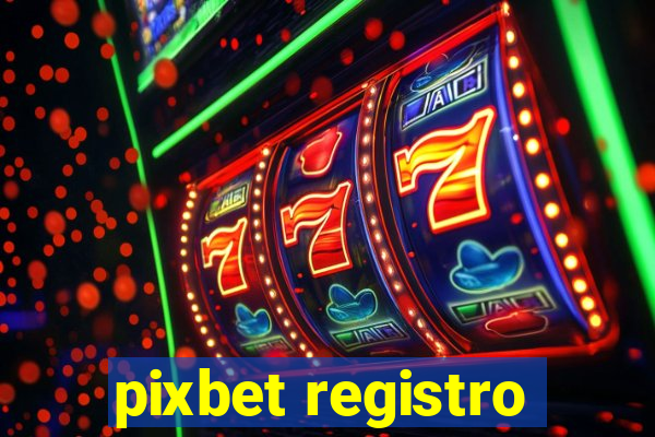 pixbet registro