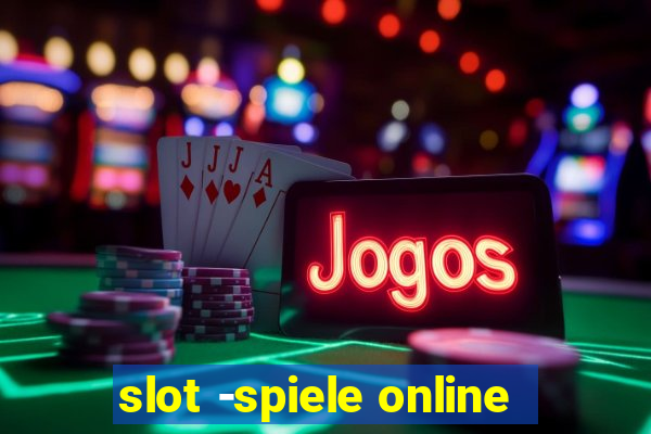 slot -spiele online