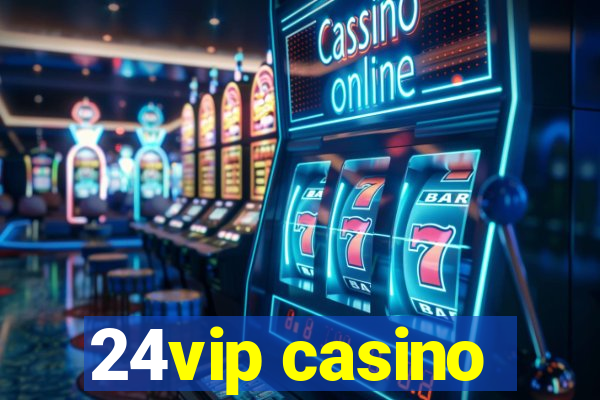 24vip casino