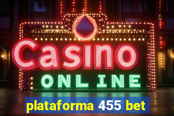 plataforma 455 bet