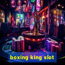 boxing king slot