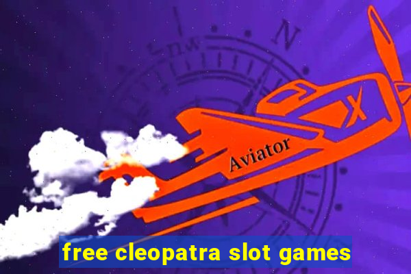 free cleopatra slot games