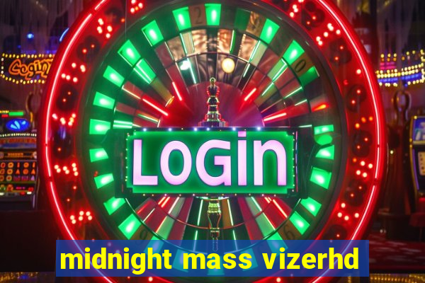 midnight mass vizerhd