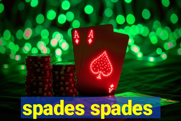 spades spades