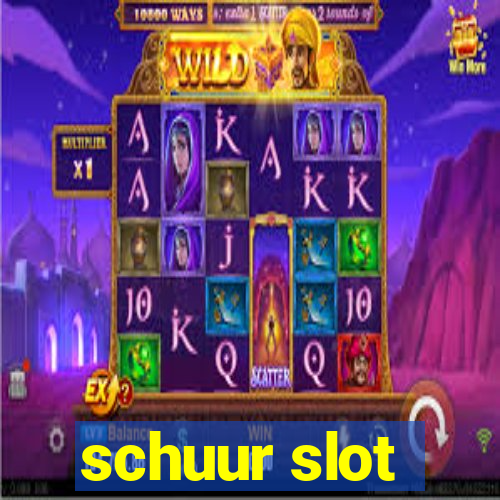 schuur slot