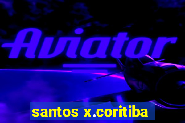 santos x.coritiba