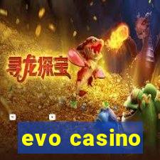 evo casino