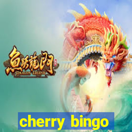 cherry bingo