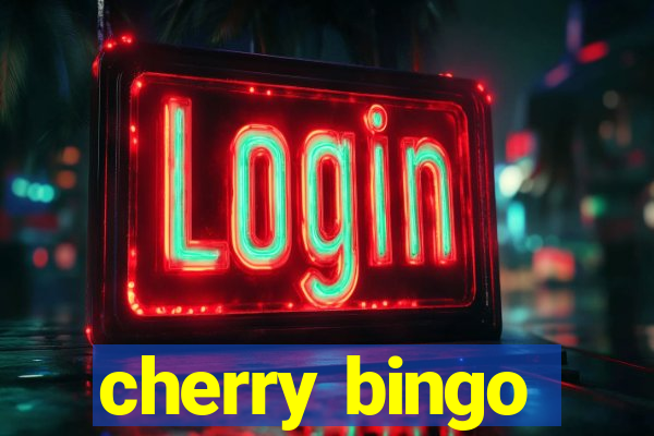 cherry bingo