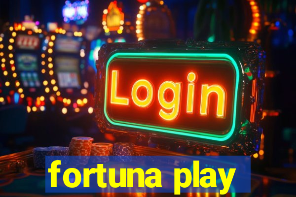 fortuna play