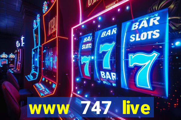 www 747 live casino login