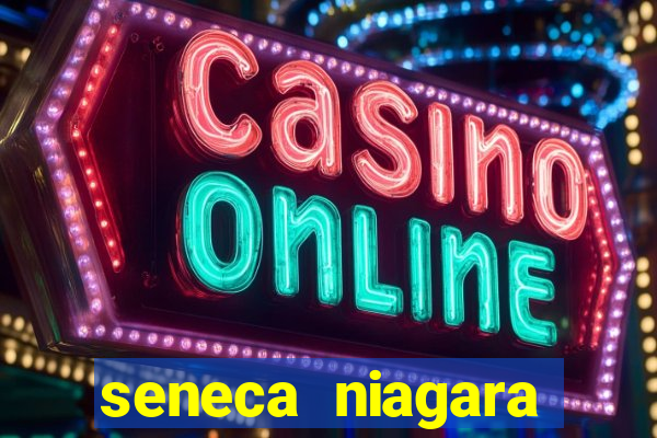 seneca niagara casino resort