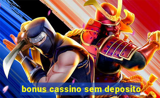 bonus cassino sem deposito