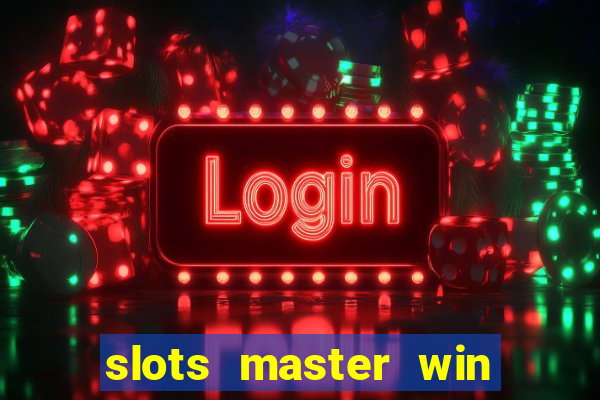 slots master win real money