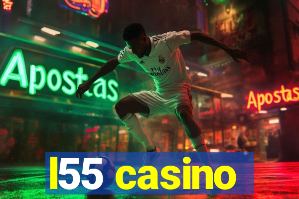 l55 casino