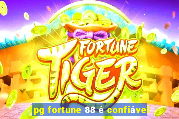 pg fortune 88 é confiável