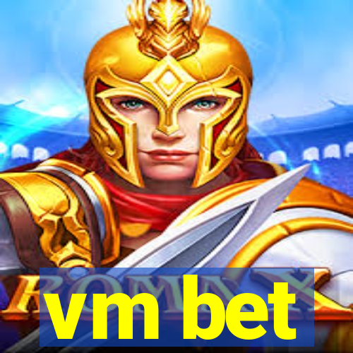 vm bet