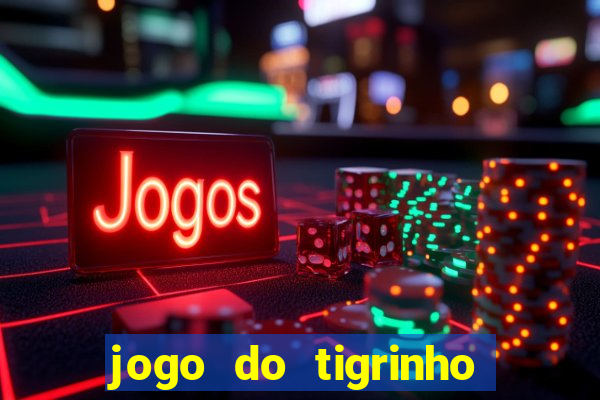 jogo do tigrinho é legalizado