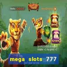 mega slots 777 casino games