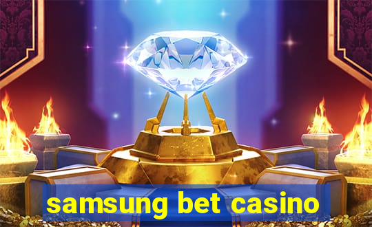 samsung bet casino