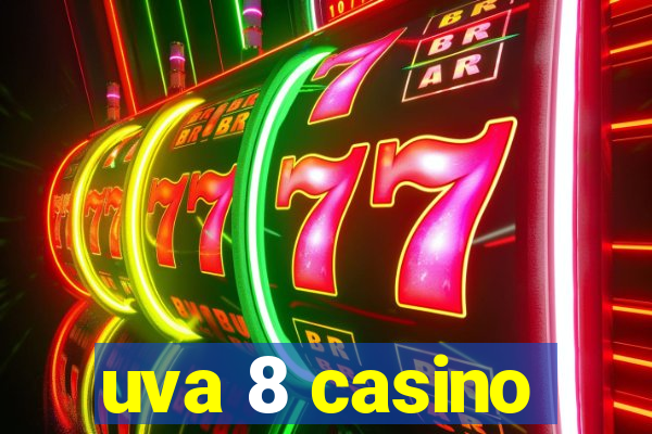 uva 8 casino