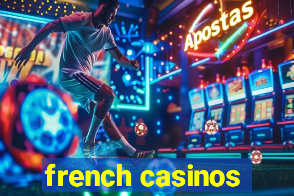 french casinos