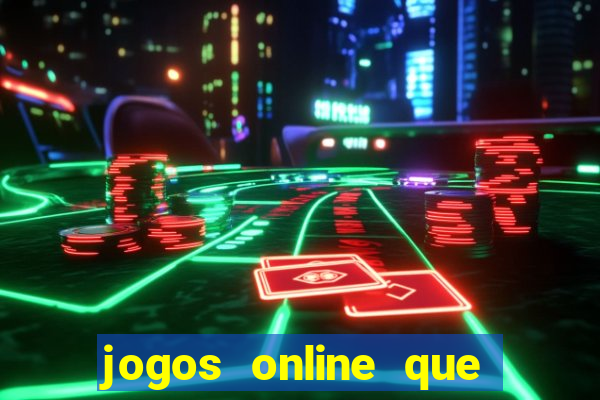 jogos online que realmente pagam dinheiro