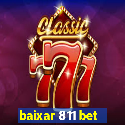 baixar 811 bet