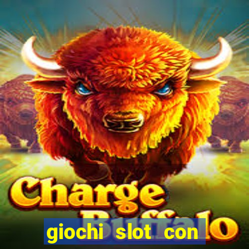 giochi slot con soldi veri