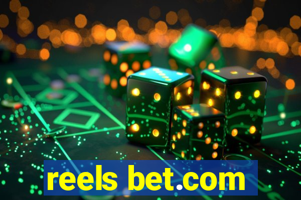 reels bet.com