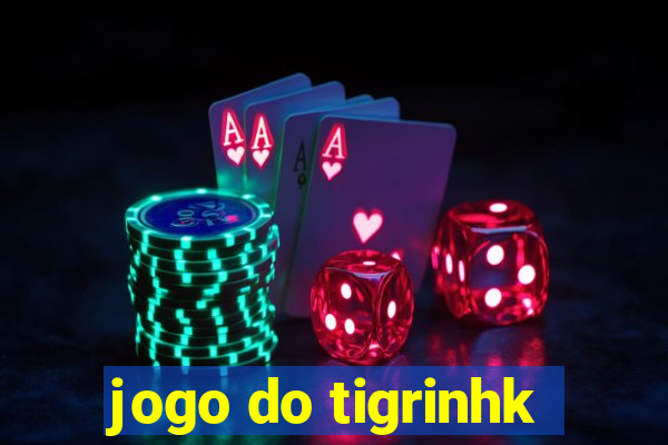 jogo do tigrinhk