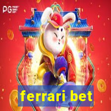 ferrari bet