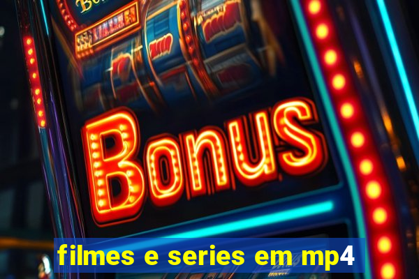 filmes e series em mp4