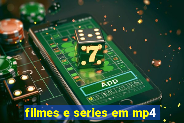 filmes e series em mp4