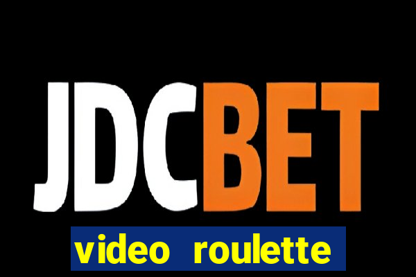 video roulette casino game