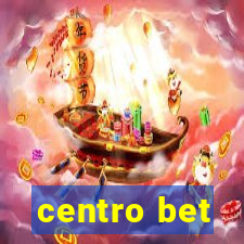 centro bet