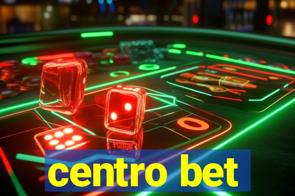 centro bet