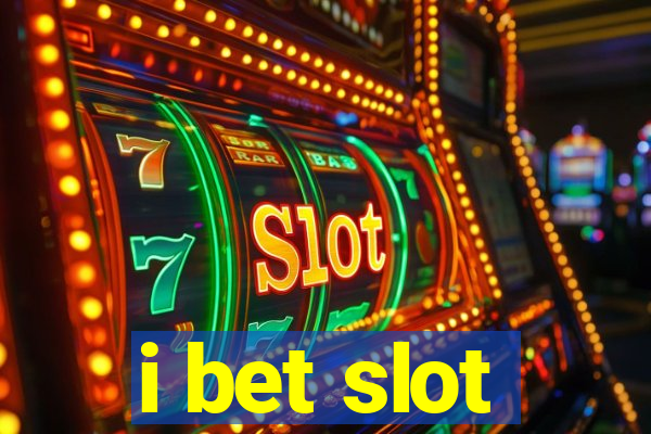 i bet slot