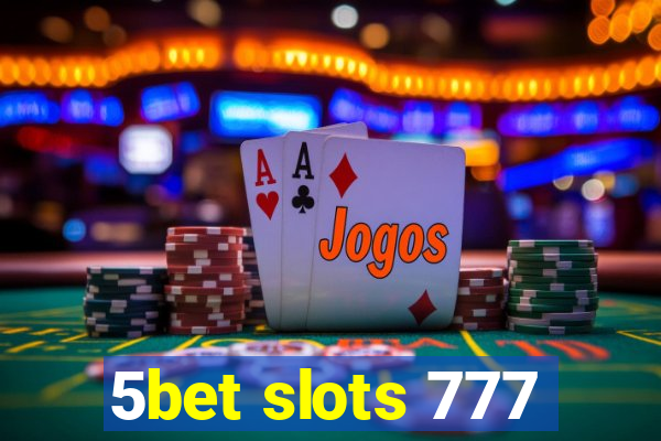 5bet slots 777