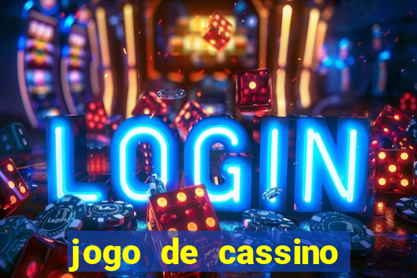 jogo de cassino que da dinheiro