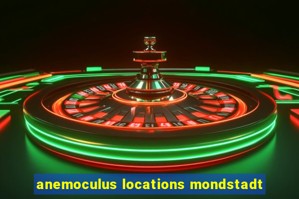 anemoculus locations mondstadt