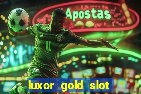 luxor gold slot free play