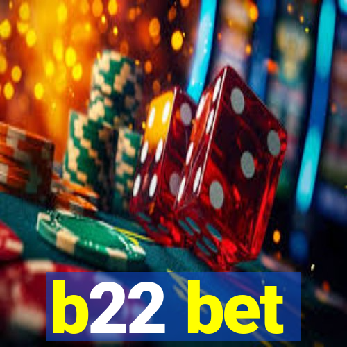 b22 bet