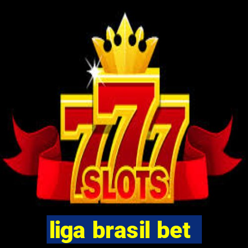 liga brasil bet