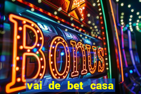 vai de bet casa do embaixador